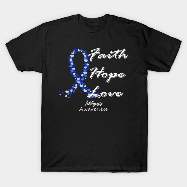 Ichthyosis Awareness Faith Hope Love - In This Family We Fight Together T-Shirt by BoongMie